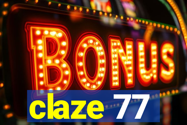 claze 77